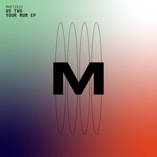 US Two - Your Mum EP [MHRT023]